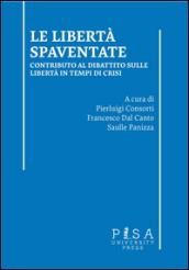 Le libertà spaventate. Contributo al dibattito sulle libertà in tempi di crisi