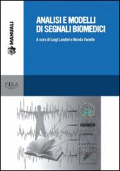 Analisi e modelli di segnali biomedici. Con CD-ROM