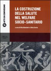 La costruzione della salute nel welfare socio-sanitario