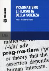 Pragmatismo e filosofia della scienza