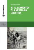M. Ju Lermontov e la nostalgia libertina