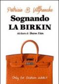 Sognando la Birkin