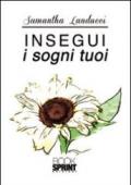 Insegui i sogni tuoi