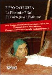 Lettera al ministro ovvero Fincantieri? No! Il cassintegrato e il signor ministro