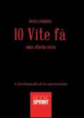 10 vite fa. Una storia vera