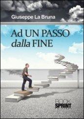 Ad un passo dalla fine