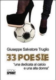 33 poesie. «Una dedicata al calcio e una alla donna»