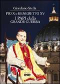 Pio X e Benedetto XV. I papi della grande guerra