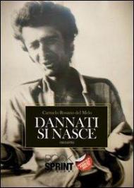 Dannati si nasce