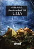 Libro terzo degli Elfi: Julia