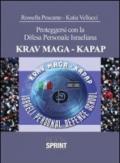 Proteggersi con la difesa personale israeliana. KRAV MAGA-KAPAP