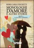 Monologhi d'amore ed altre storie - Parte 1 La vela dell'emozione