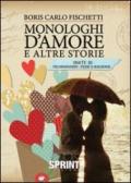 Monologhi d'amore ed altre storie - Parte 3 Filosofando- Fede e Ragione