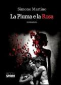 La piuma e la rosa