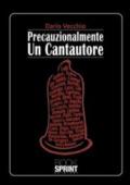 Precauzionalmente un cantautore