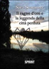 Il ragno d'oro e la leggenda della città perduta