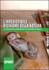 L'irresistibile richiamo della natura