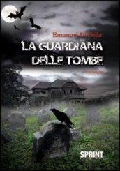 La guardiana delle tombe