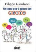 Sistemi per il gioco del lotto. Ampia raccolta di originali elaborazioni matematiche per il gioco del lotto