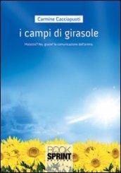 I campi di girasole. Malattie? No, grazie!!! La comunicazione dell'anima