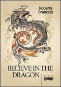 Believe in the dragon