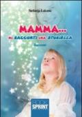 Mamma... mi racconti una storiella