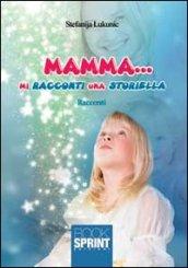 Mamma... mi racconti una storiella