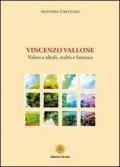 Vincenzo Vallone. Valori e ideali, realtà e fantasia