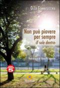 Non può piovere per sempre. Il sole dentro