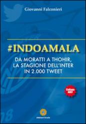 #Indoamala. Da Moratti a Thohir, la stagione dell'Inter in 2000 Tweet