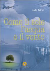 Come il sole, l'acqua e il vento