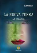 La nuova terra. La trilogia