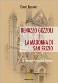 Benozzo Gozzoli e la Madonna di San Brizio. Un romanzo tra storia e fantasia