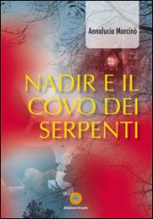 Nadir e il covo dei serpenti