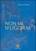 Non mi sfuggirai