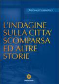 L'indagine sulla città scomparsa ed altre storie