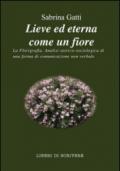 Lieve ed eterna come un fiore. La florigrafia. Analisi storico-sociologica di una forma di comunicazione non verbale