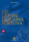 Gli uomini di buona fortuna