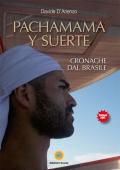 Pachamama y suerte. Cronache dal Brasile