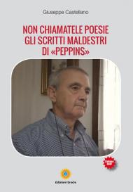 Non chiamatele poesie. Gli scritti maldestri di «Peppins»