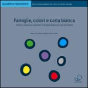 Famiglie, colori e carta bianca. Pensieri e pratiche per «guardare» le famiglie dal punto di vista dei bambini