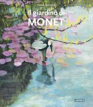 Il giardino di Monet. Ediz. a colori