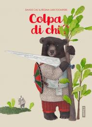 Colpa di chi? Ediz. illustrata