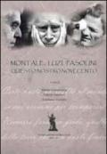 Montale, Luzi, Pasolini. Questo nostro Novecento