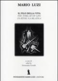 Il filo della vita-The thread of life-Snáithe na beatha. Ediz. multilingue