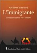 L'immigrante. L'unica salvezza nella vita è il riscatto
