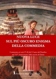 Nuova luce sul più oscuro enigma della Commedia. Commenti ai versi 37-42 del I Canto del Paradiso nel 751° anniversario della nascita di Dante