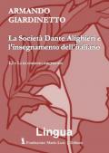 La Società Dante Alighieri e l'insegnamento dell'italiano. L2 e Ls in contesto migratorio