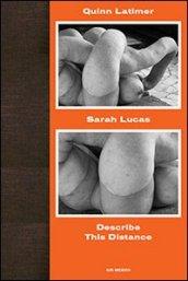 Sarah Lucas. Describe this distance. Air Mexico. Ediz. illustrata