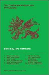 Ten fundamental. Questions of curating